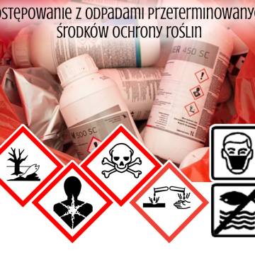 Postępowania z odpadami przeterminowanych środków ochrony roślin oraz opakowaniami po nich